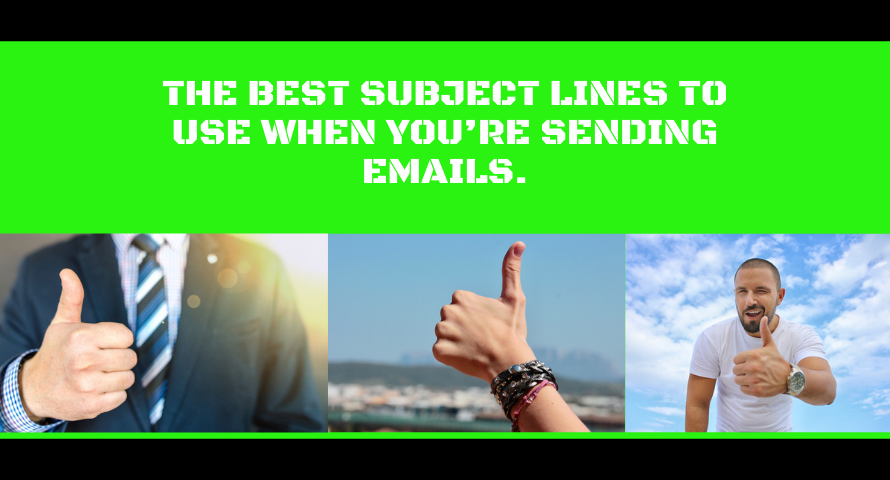 The Best Subject Lines to Use When You’re Sending Emails.