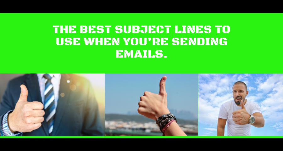 The Best Subject Lines to Use When You're Sending Emails.